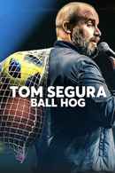 Tom Segura: Ball Hog Poster 4