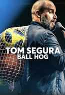 Tom Segura: Ball Hog Poster 6