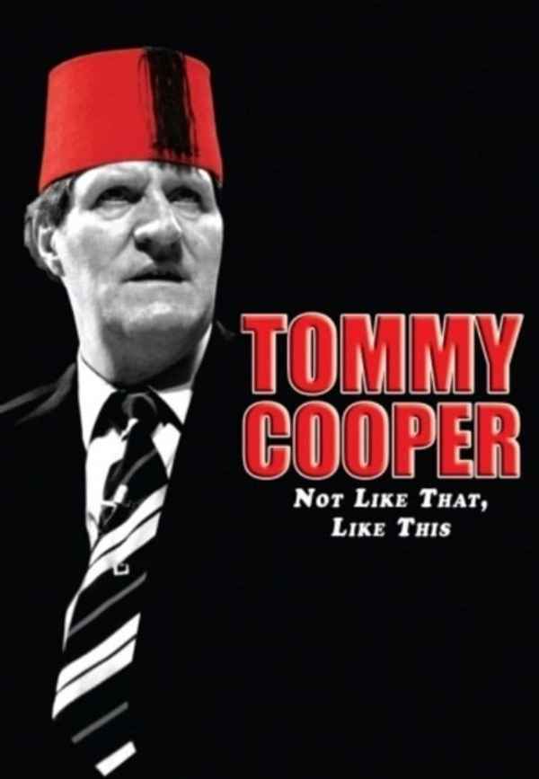 Tommy Cooper: Not Like That, Like This Poster 2