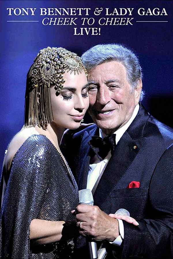 Tony Bennett and Lady Gaga: Cheek To Cheek Live! Poster 6
