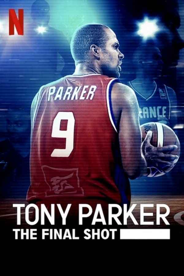Tony Parker: The Final Shot Poster 6