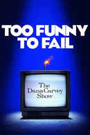 Too Funny to Fail: The Life & Death of The Dana Carvey Show Poster 6