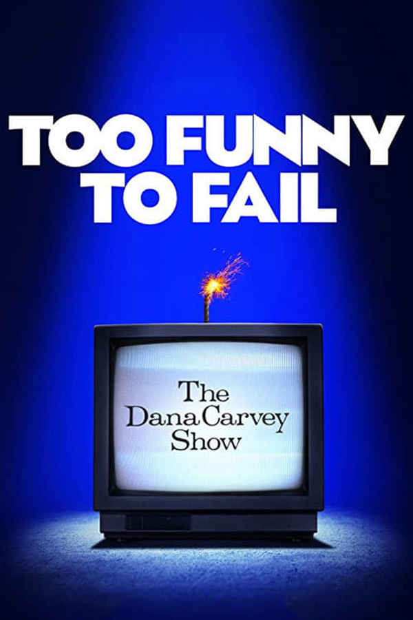 Too Funny to Fail: The Life & Death of The Dana Carvey Show Poster 6