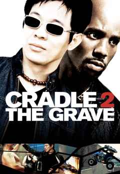 Watch Cradle 2 The Grave Full Movie Online Release Date Trailer Cast And Songs Action Film