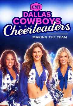 Watch Dallas Cowboys Cheerleaders: Making The Team Online, All Seasons ...