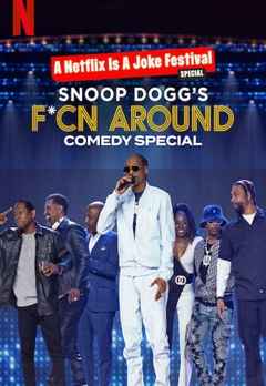 Snoop Dogg's F*cn Around Comedy Special 2 Poster