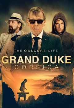 The Obscure Life of the Grand Duke of Corsica Poster 4