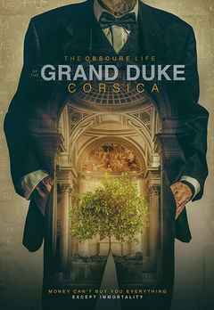 The Obscure Life of the Grand Duke of Corsica Poster 2