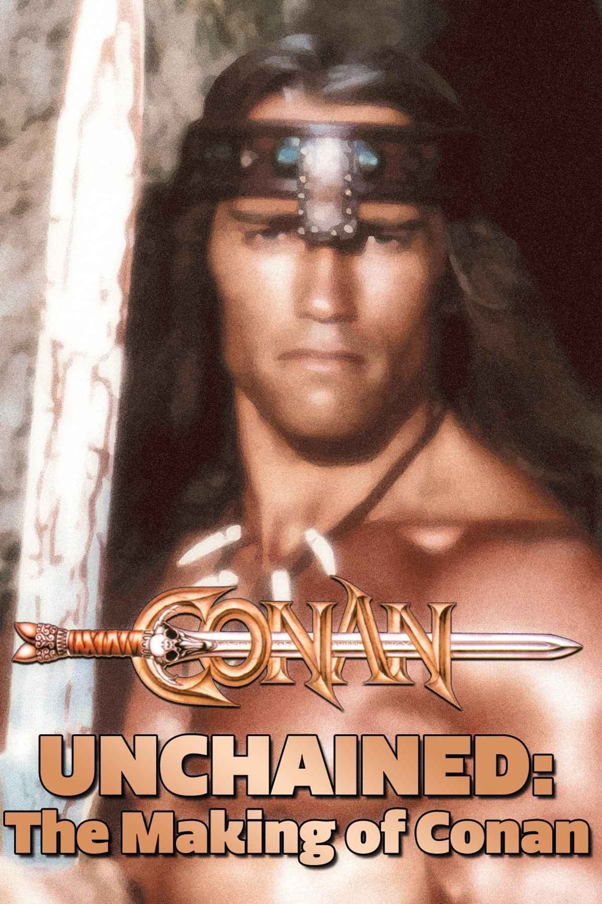 Conan Unchained: The Making of 'Conan'