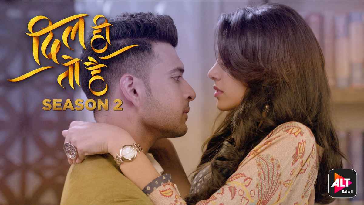 Watch Dil Hi Toh Hai Season 1 Watch Dil Hi Toh Hai Online, All Seasons or Episodes, Romance | Show