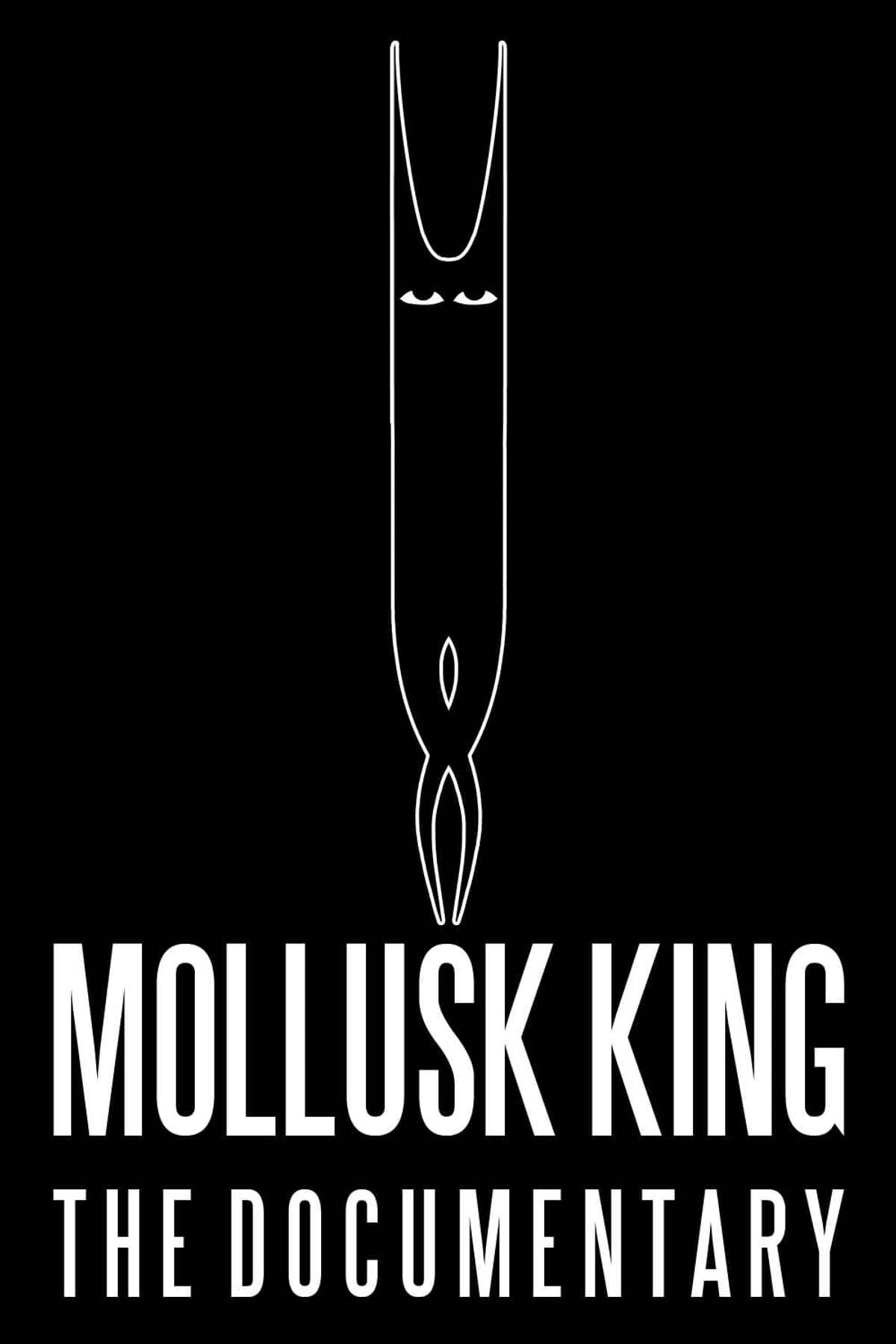 Mollusk King: The Documentary