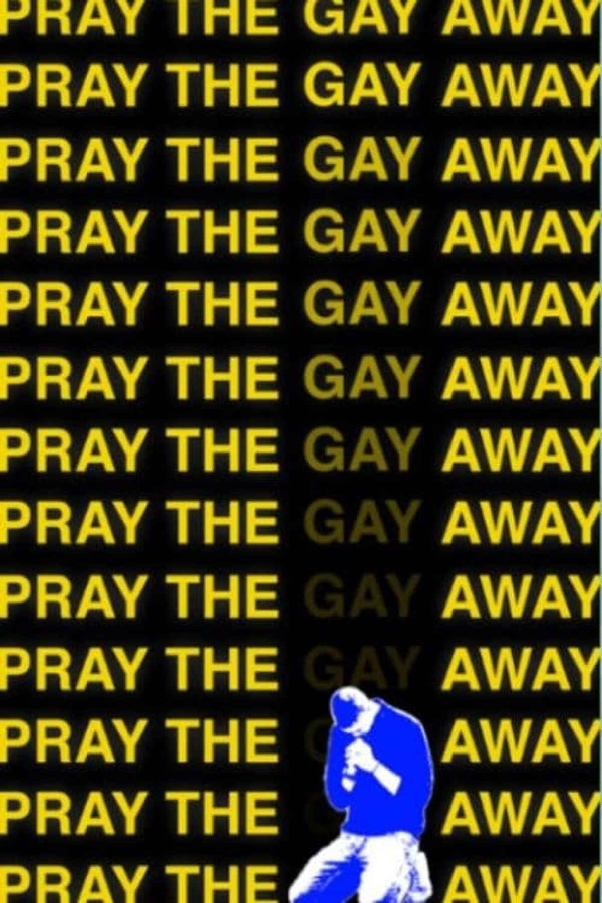 Pray the Gay Away