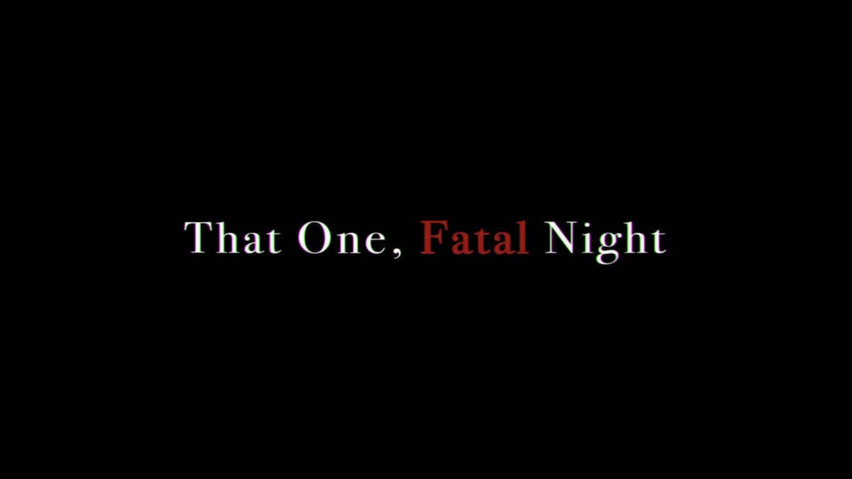 That One, Fatal Night