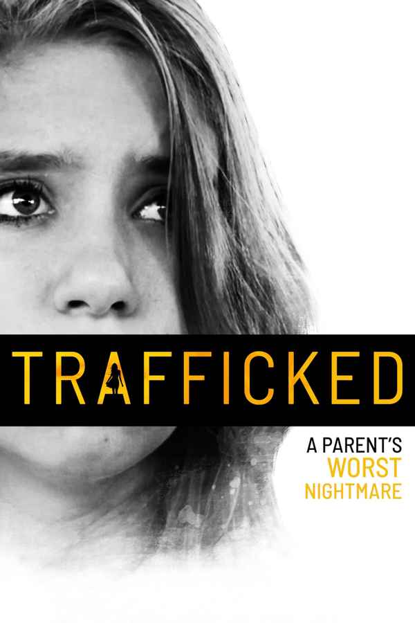 Trafficked: A Parent's Worst Nightmare Poster 5