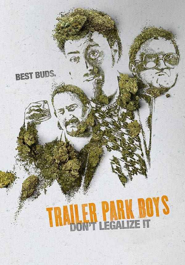 Trailer Park Boys: Don't Legalize It Poster 4