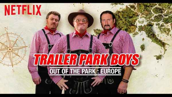Trailer Park Boys: Out of the Park: Europe Poster 1