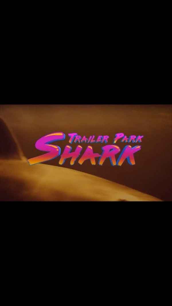 Trailer Park Shark Poster 1