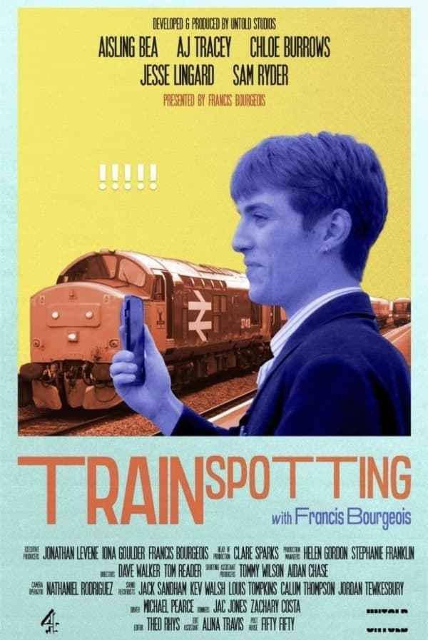 Trainspotting with Francis Bourgeois Poster 1