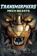 Transmorphers: Mech Beasts Poster 4