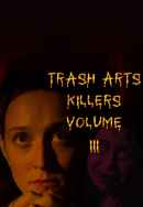 Trash Arts Killers: Volume Three Poster 2