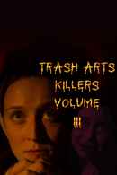 Trash Arts Killers: Volume Three Poster 1