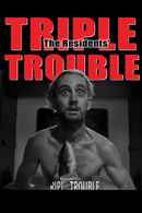 Triple Trouble Poster 1