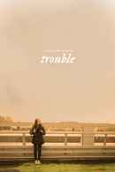 Trouble Poster 4