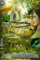 Troy the Bharat Putra (ट्रॉय - भारत पुत्र) Poster 1