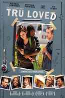 Tru Loved Poster 1