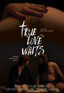True Love Waits Poster 2