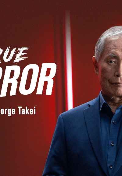 True Terror with George Takei,