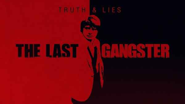 Truth and Lies: The Last Gangster Poster 3