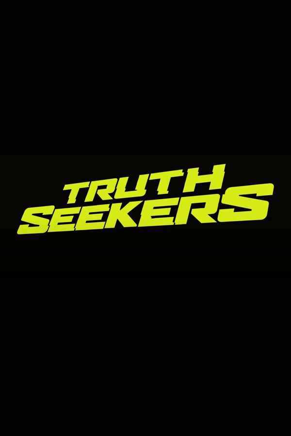 Truth Seekers Poster 5