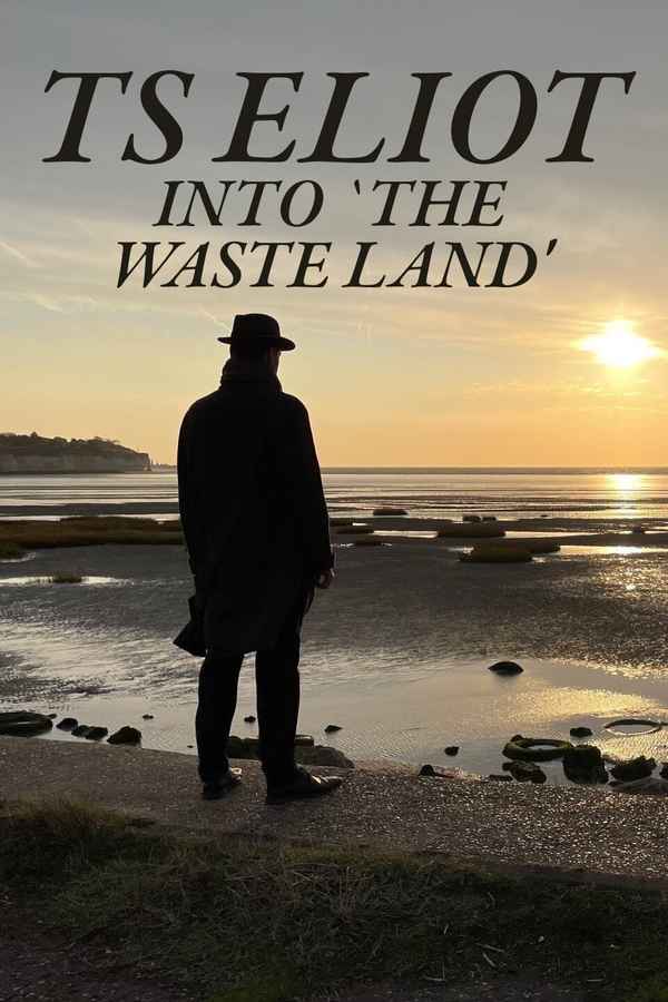 TS Eliot: Into 'The Waste Land' Poster 3