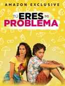 'Tú eres mi problema' Poster 1