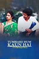 Tumhare Hum Kaun Hai: A Lovearranged Story Poster 3
