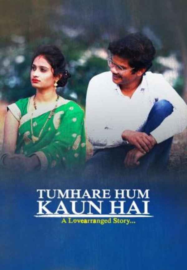 Tumhare Hum Kaun Hai: A Lovearranged Story Poster 2