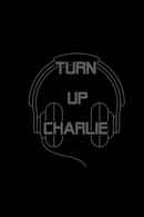 Turn Up Charlie Poster 7