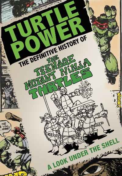 Turtle Power: The Definitive History of the Teenage Mutant Ninja Turtles