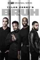 Tyler Perry's Bruh Poster 5