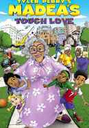 Tyler Perry's Madea's Tough Love Poster 4