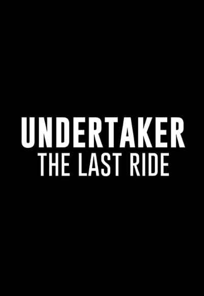 Undertaker: The Last Ride