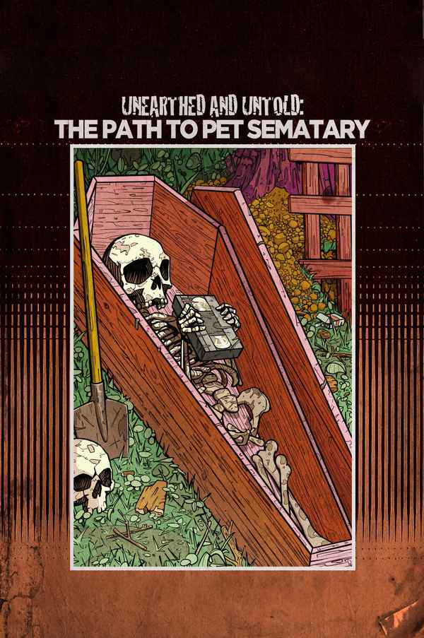 Unearthed & Untold: The Path to Pet Sematary Poster 1