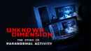 Unknown Dimension: The Story of Paranormal Activity Poster 3