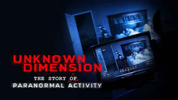 Unknown Dimension: The Story of Paranormal Activity Poster 3