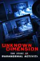 Unknown Dimension: The Story of Paranormal Activity Poster 5