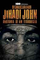 Unmasking Jihadi John: Anatomy of a Terrorist Poster 2