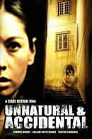 Unnatural And Accidental Poster 1