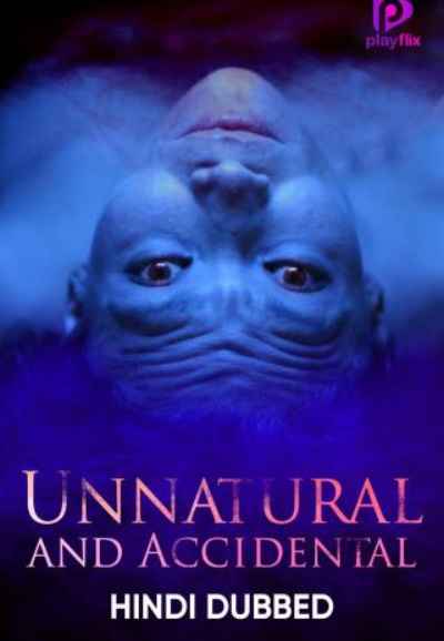 Unnatural And Accidental