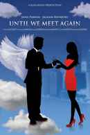 Until We Meet Again Poster 6